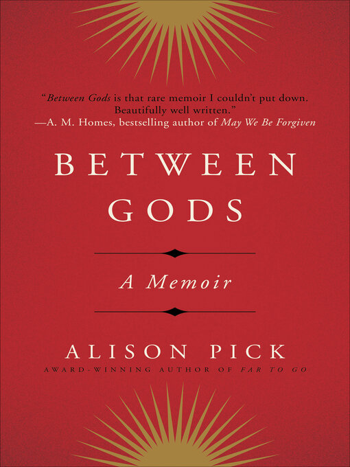 Title details for Between Gods by Alison Pick - Available
